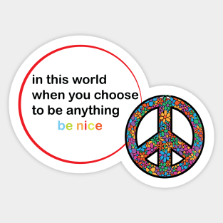 be nice Sticker